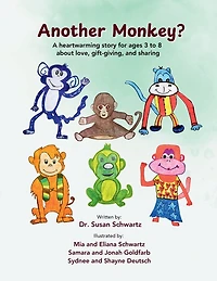 Another Monkey?: A heartwarming story for ages 3 to 8 about love, gift-giving, and sharing