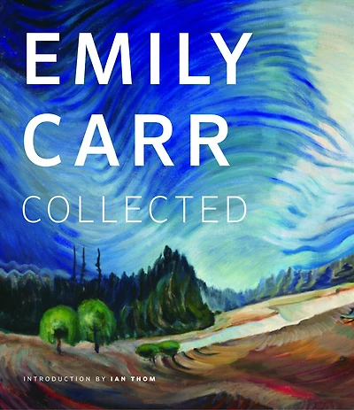 Emily Carr Collected