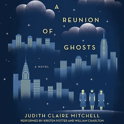 A Reunion Of Ghosts: Novel