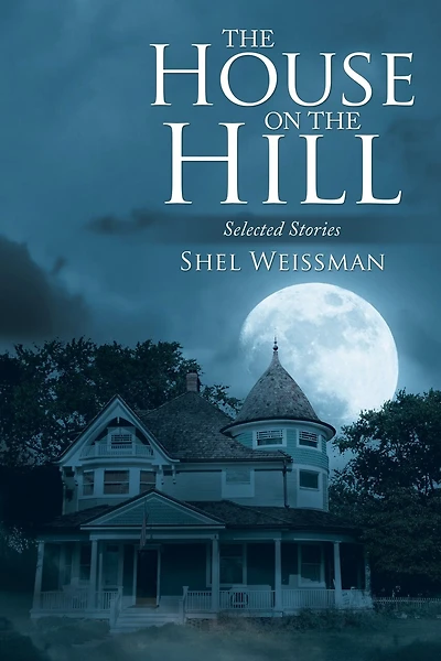 The House On The Hill: Selected Stories