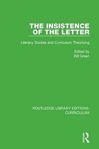 the Insistence of Letter: Literacy Studies and Curriculum Theorizing
