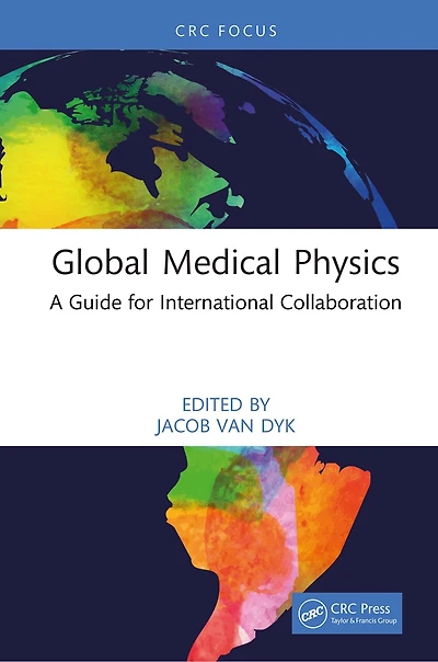 Global Medical Physics: A Guide for International Collaboration