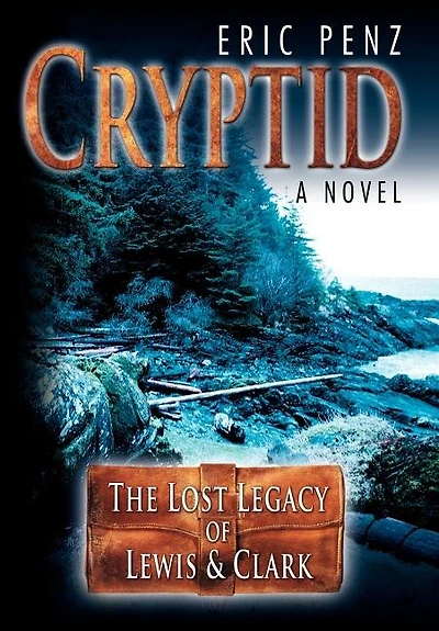Cryptid: The Lost Legacy of Lewis & Clark