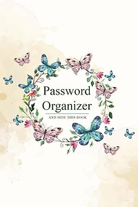 Password Organizer And Hide This Book: 6 X 9 Butterfly Floral Design, See It Bigger Alphabet Password Organizer Book, Large Print With Tab