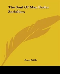 The Soul Of Man Under Socialism