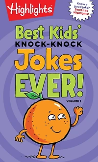 Best Kids' Knock-Knock Jokes Ever! Volume 1: Over 300 of the Best Knock-Knock Jokes for Kids, Including Funny Riddles, Silly Jokes and Laugh-Out-Loud Fun