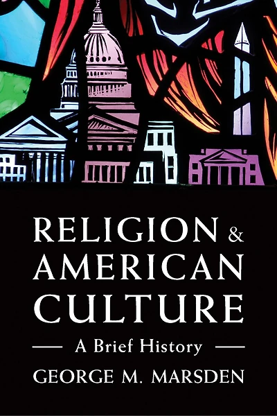 Religion And American Culture: A Brief History