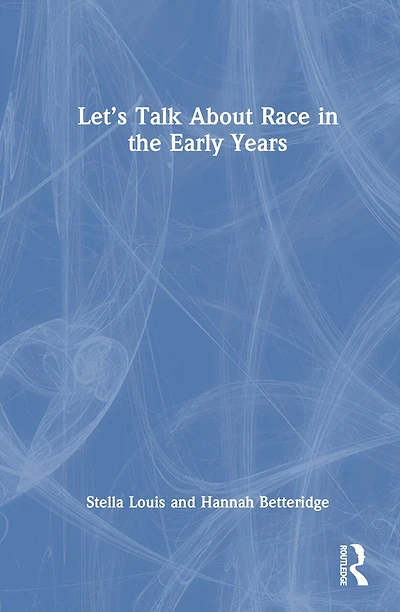 Let's Talk About Race the Early Years