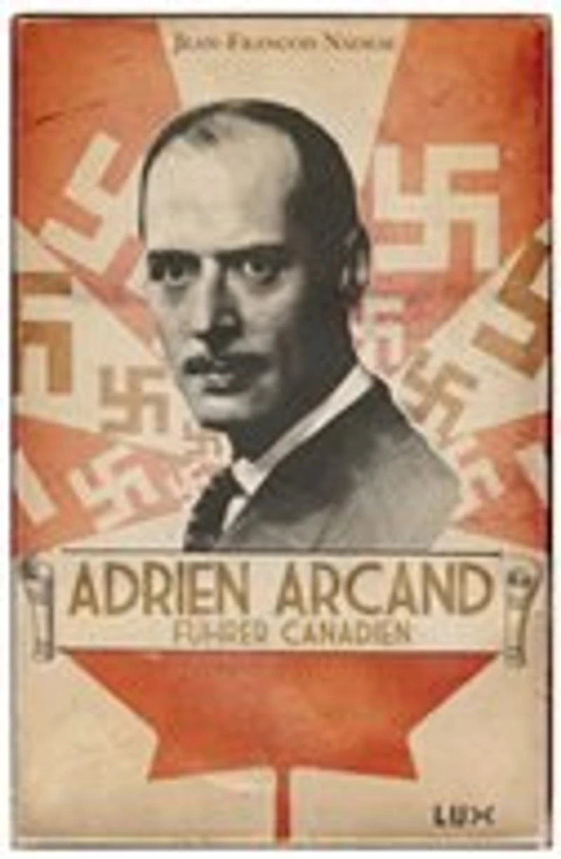 Adrien Arcand, fürher canadien