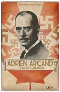 Adrien Arcand, fürher canadien