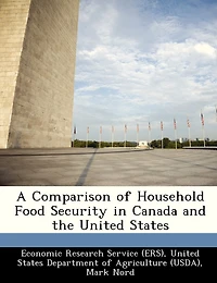 A Comparison Of Household Food Security In Canada And The United States
