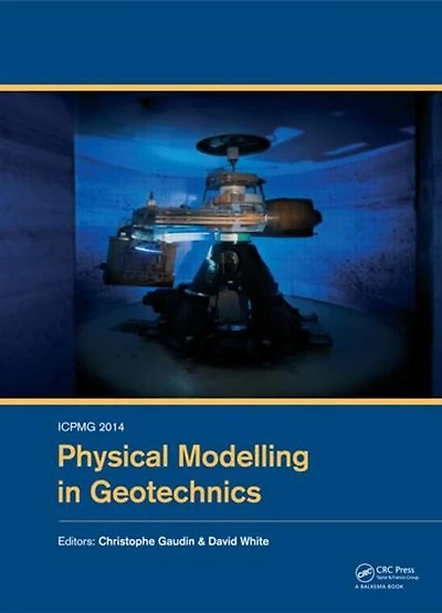 ICPMG2014 - Physical Modelling Geotechnics: Proceedings of the 8th International Conference on Geotechnics 2014 (ICPMG2014), Perth, Australia, 14-17 January