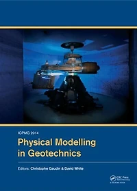 ICPMG2014 - Physical Modelling Geotechnics: Proceedings of the 8th International Conference on Geotechnics 2014 (ICPMG2014), Perth, Australia, 14-17 January