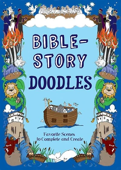 Bible-Story Doodles: Favorite Scenes to Complete and Create