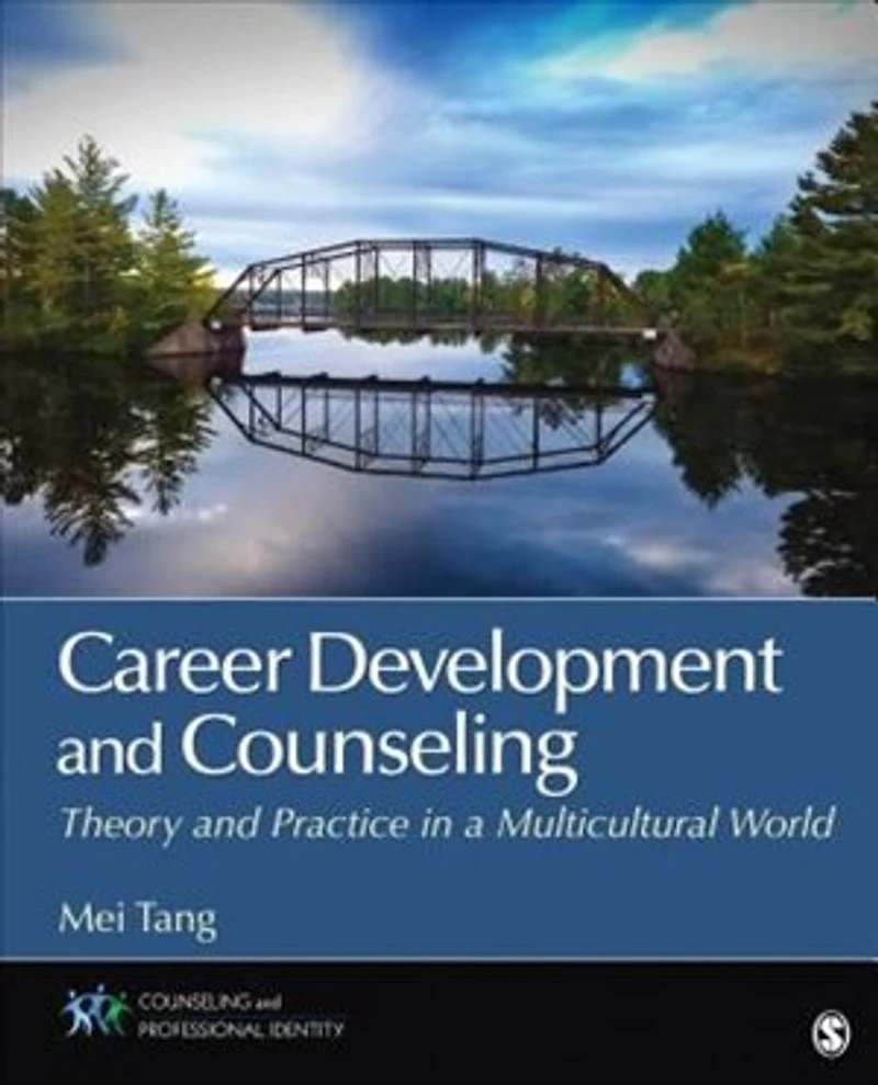 Career Development and Counseling: Theory Practice a Multicultural World