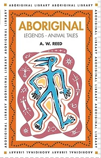Aboriginal Legends - Animal Tales