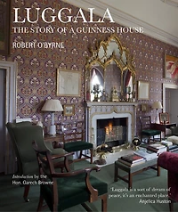 Luggala: The Story Of A Guinness House