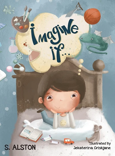 Imagine IF (Imagine Me Series(TM) Book 2-Jack): Empowering Kids to Dream Big