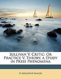 Sullivan V. Critic: Or Practice Theory, a Study Press Phenomena