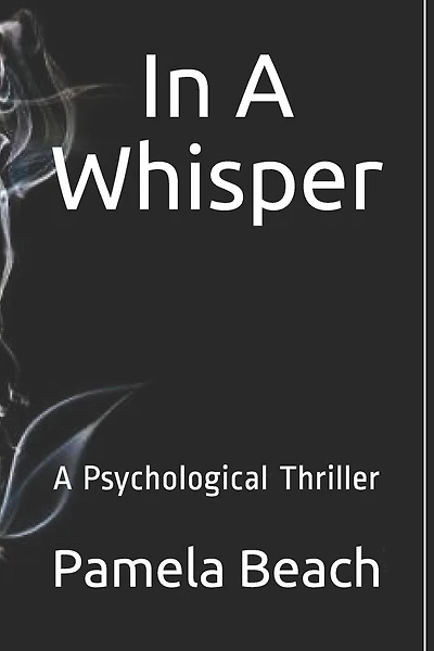 In A Whisper: A Psychological Thriller