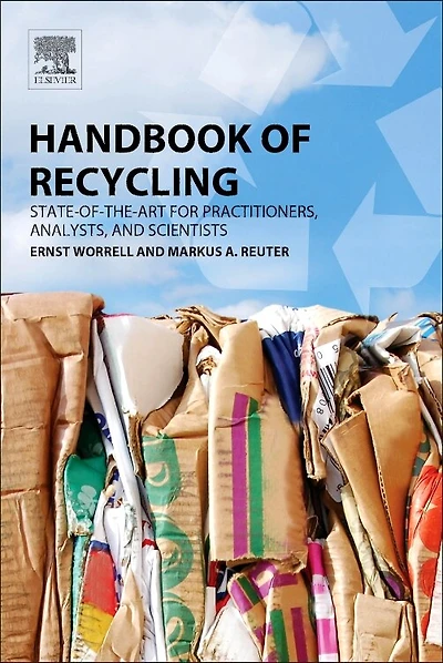 Handbook Of Recycling: State-of-the-art For Practitioners, Analysts, And Scientists