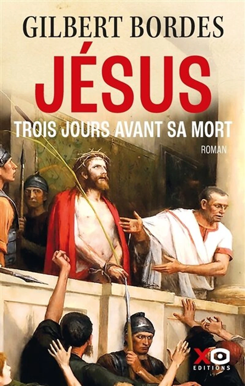Jésus: trois jours avant sa mort