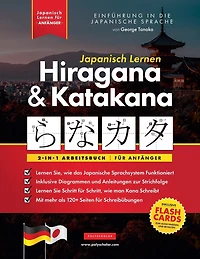 Japanisch Lernen für Anfänger - Hiragana und Katakana Arbeitsbuch: Die einfache, Schritt-für-Schritt-Lernhilfe und Schreibübungsbuch: Der beste Weg, Japanisch zu lernen und das japanische Alphabet zu schreiben (mit Lernkarten und Buchstabentabelle)
