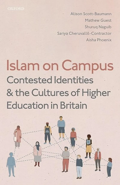 Islam on Campus: Contested Identities and the Cultures of Higher Education Britain