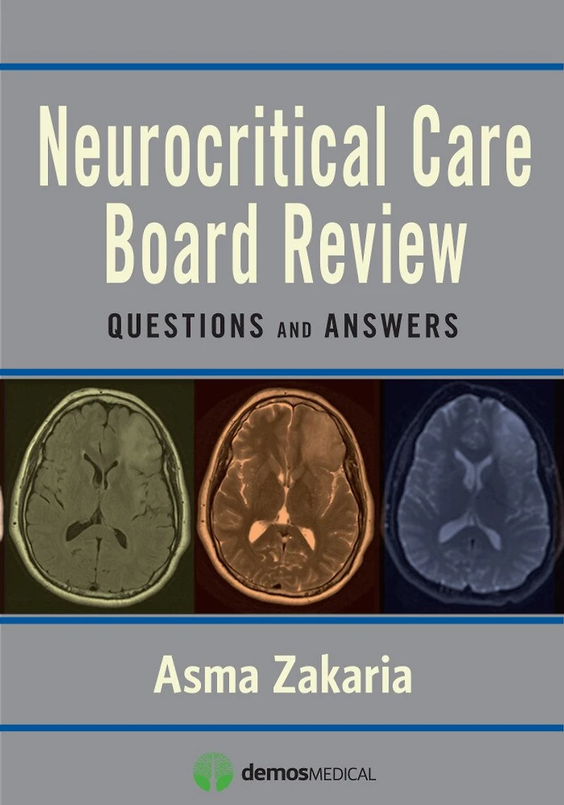 Neurocritical Care Board Review: Questions And Answers