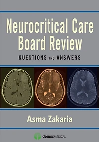 Neurocritical Care Board Review: Questions And Answers
