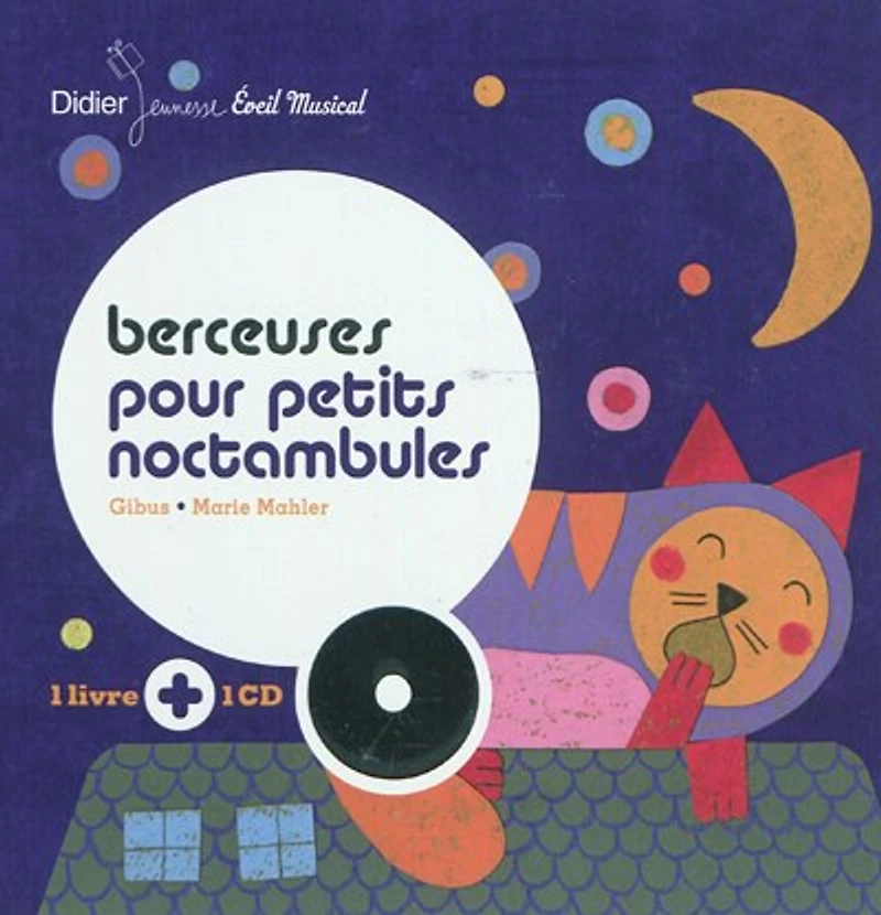 Berceuses pour petits noctambules