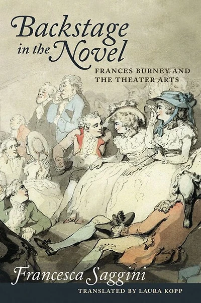 Backstage the Novel: Frances Burney and Theater Arts
