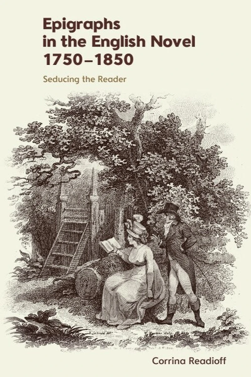 Epigraphs the English Novel 1750–1850: Seducing Reader