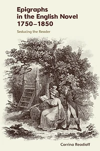 Epigraphs the English Novel 1750–1850: Seducing Reader