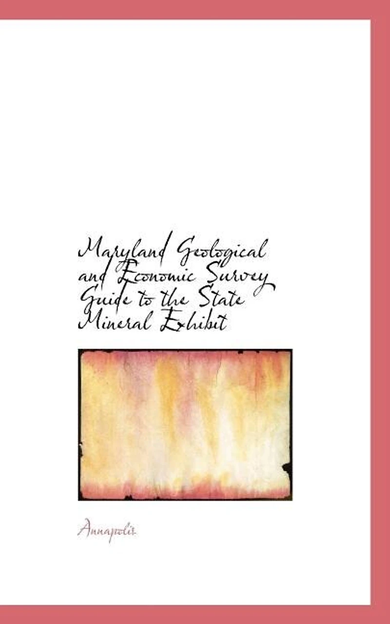 Maryland Geological and Economic Survey Guide to the State Mineral Exhibit