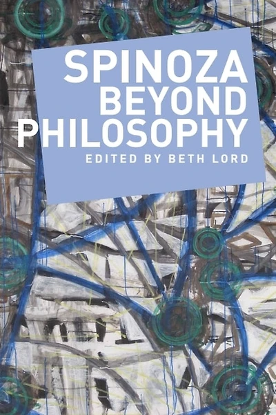 Spinoza Beyond Philosophy