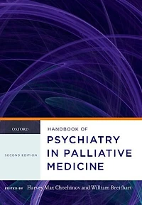 Handbook of Psychiatry Palliative Medicine 3rd edition: Psychosocial Care the Terminally Ill