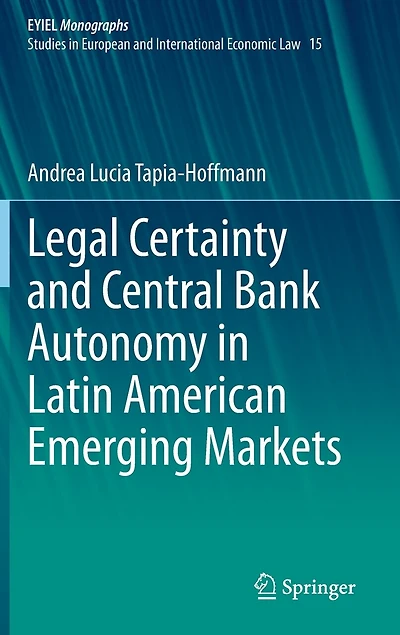 Legal Certainty And Central Bank Autonomy Latin American Emerging Markets