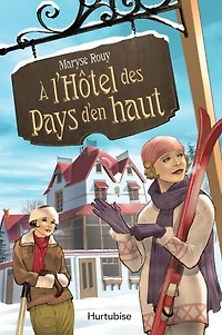 À l'Hôtel des Pays d'en haut