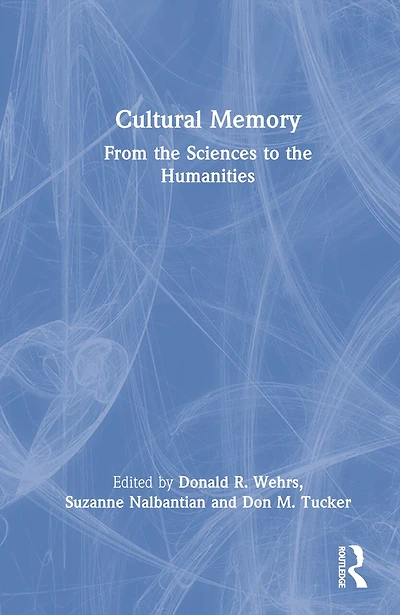 Cultural Memory: From the Sciences to Humanities