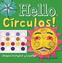 Hello, Círculos!: Shapes English y Español