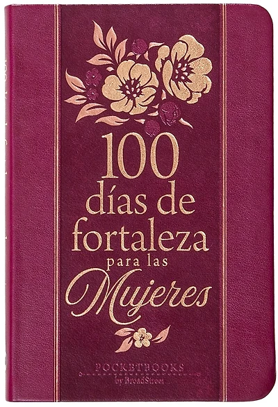 100 días de fortaleza para las mujeres: Libros de bolsillo por BroadStreet