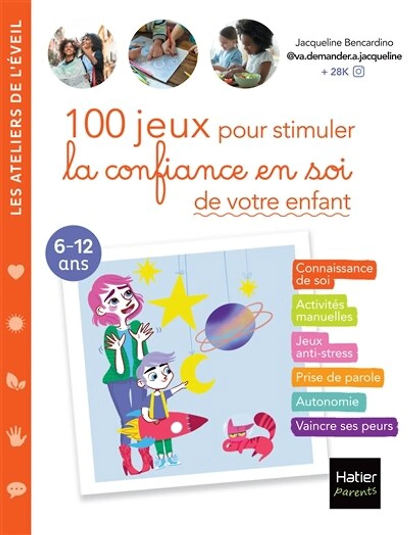 100 jeux pour stimuler la confiance en soi de votre enfant: 6-12 ans