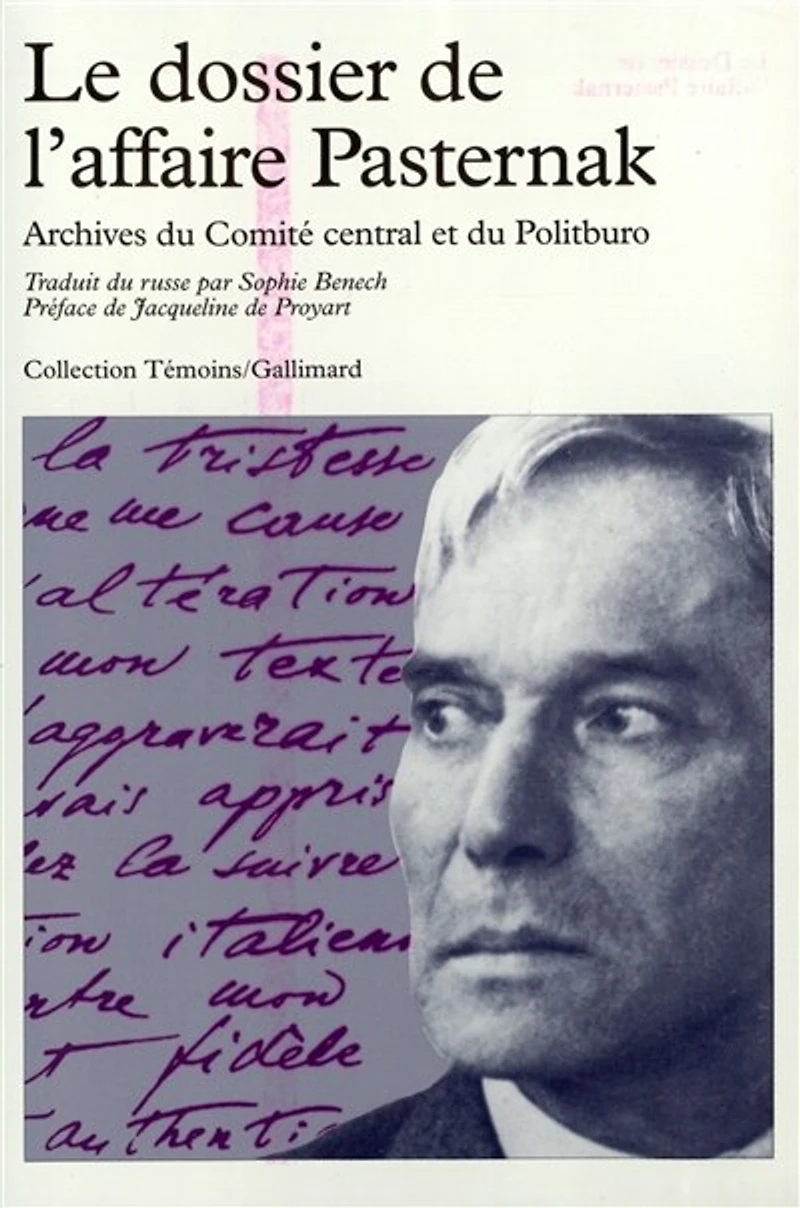 Le Dossier de l'affaire Pasternak : archives du Comité central et du Politburo: archives du Comité central et du Politburo