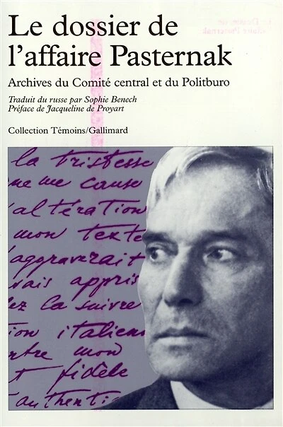 Le Dossier de l'affaire Pasternak : archives du Comité central et du Politburo: archives du Comité central et du Politburo