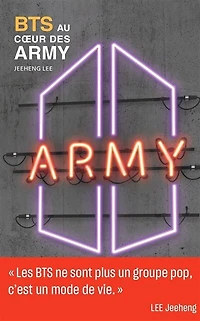 BTS : au coeur des Army: au coeur des Army