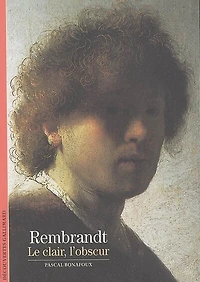 Rembrandt: le clair, l'obscur