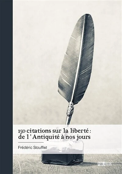 150 citations sur la liberté : de l'Antiquité à nos jours