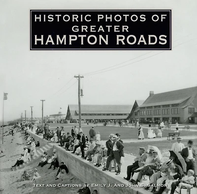 Historic Photos Of Greater Hampton Roads