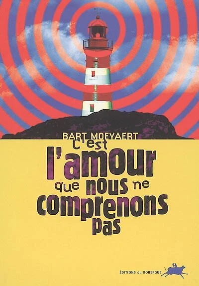 C'est l'amour que nous ne comprenons pas
